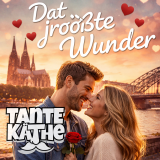 Tante Käthe - Dat Jröößte Wunder